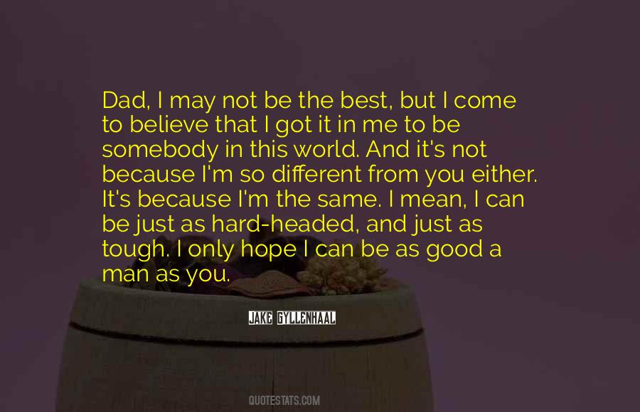 Got A Good Man Quotes #1833647