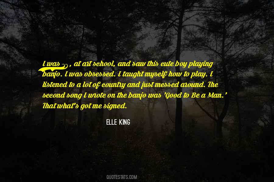 Got A Good Man Quotes #773621