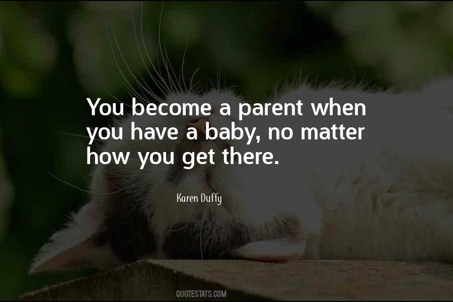 When You Become A Parent Quotes #907285
