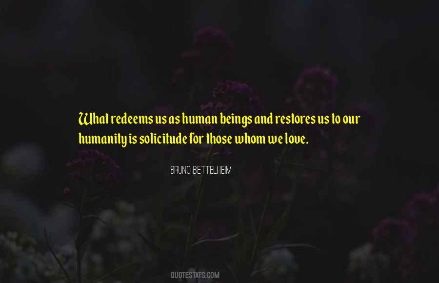 Quotes About Humanity And Human #279865