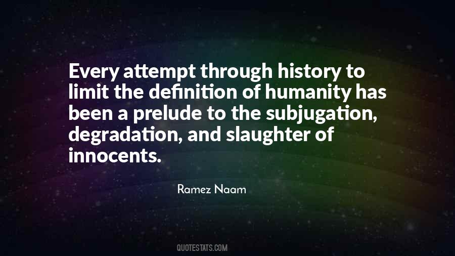 Quotes About Humanity And Human #298656