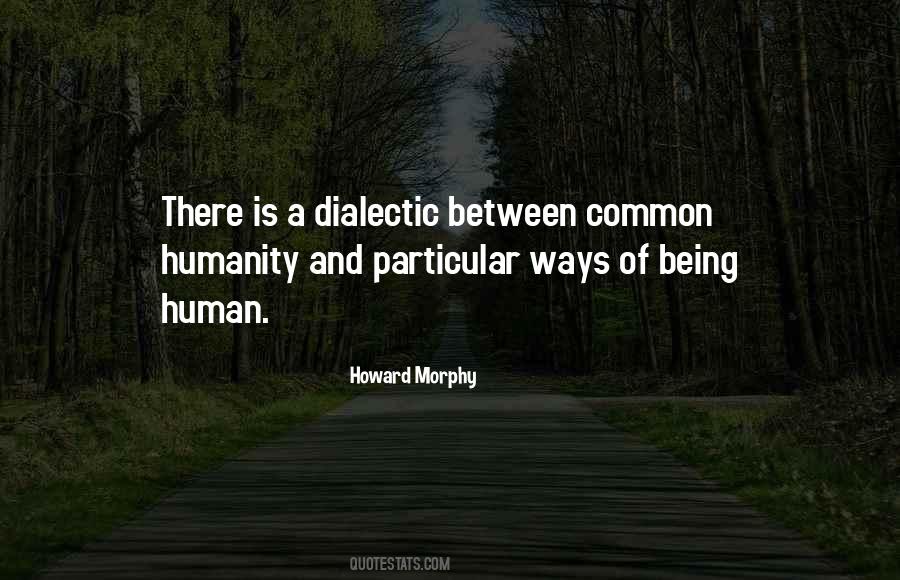 Quotes About Humanity And Human #600412