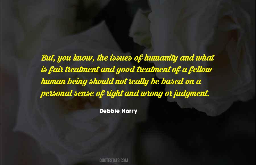 Quotes About Humanity And Human #810571