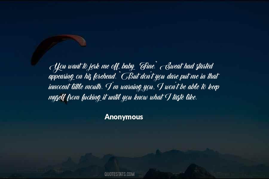 Want To Taste You Quotes #1387743
