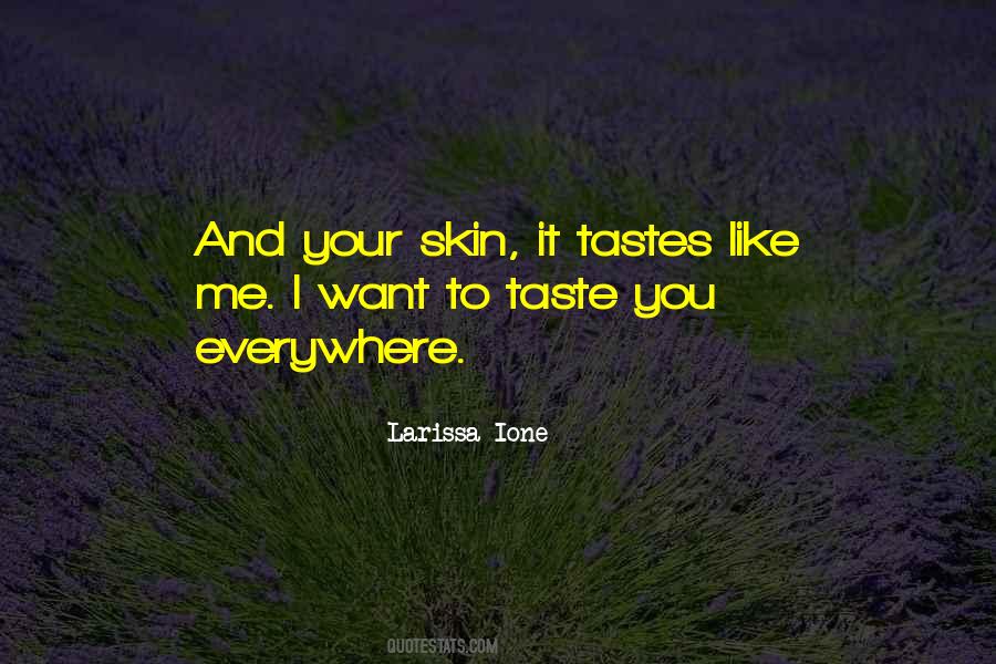 Want To Taste You Quotes #1402818
