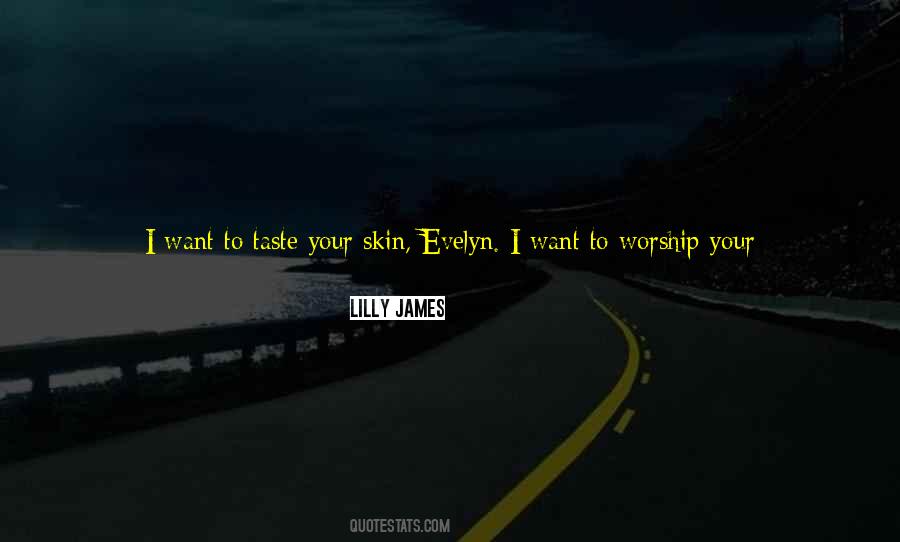 Want To Taste You Quotes #1870108