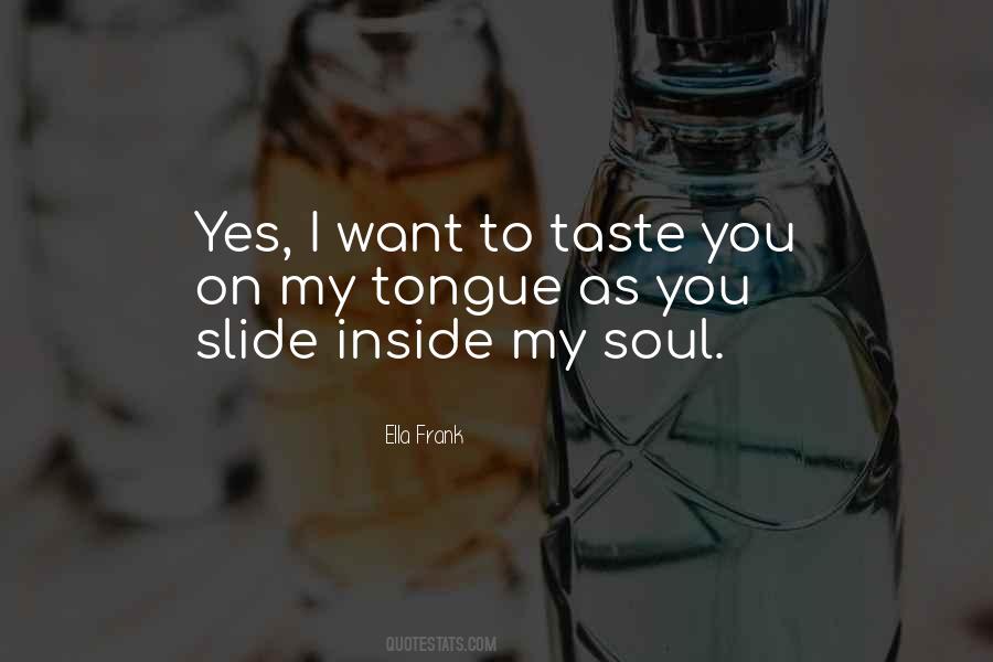 Want To Taste You Quotes #304563