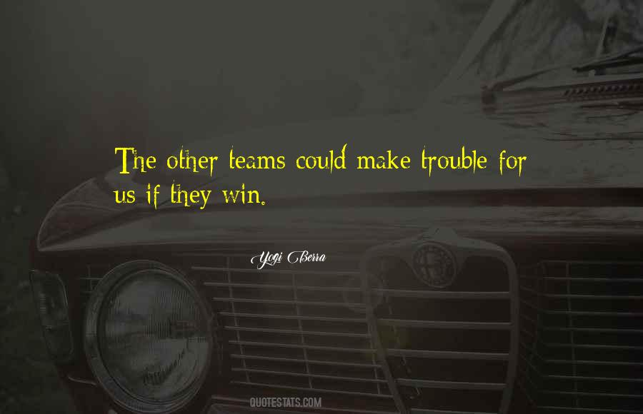 Make Sure You Win Quotes #226705
