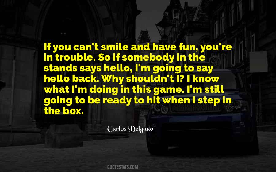 Quotes About Smile Still #1495504