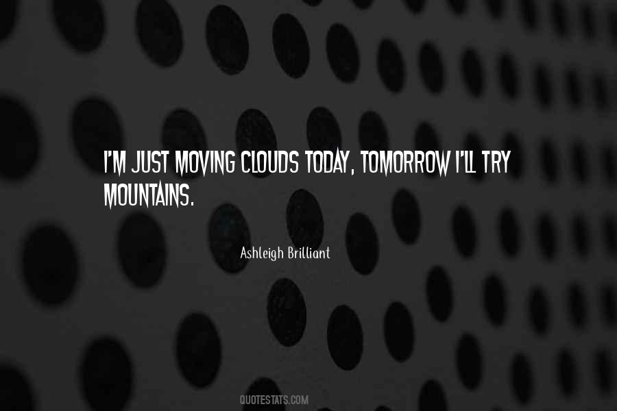 Moving Clouds Quotes #1296396