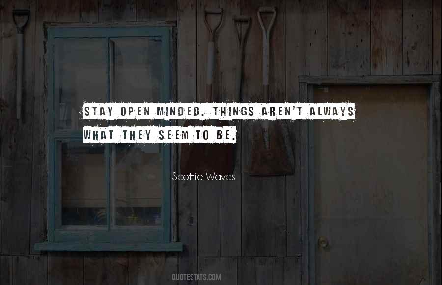 Stay Open Quotes #1400584