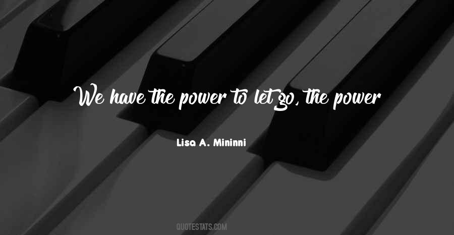 Power To Let Go Quotes #143980