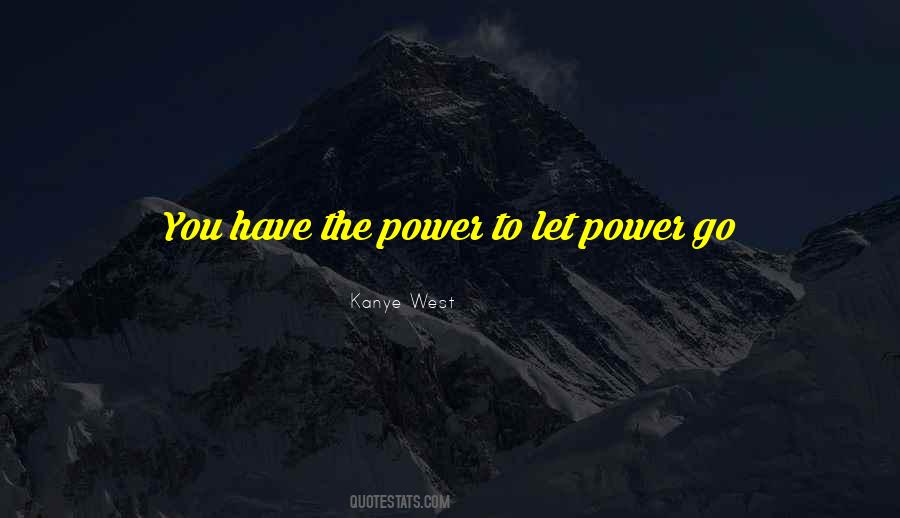 Power To Let Go Quotes #1583123
