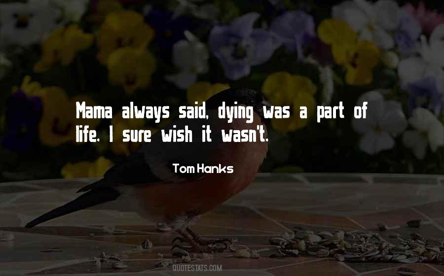 A Part Of Life Quotes #411769