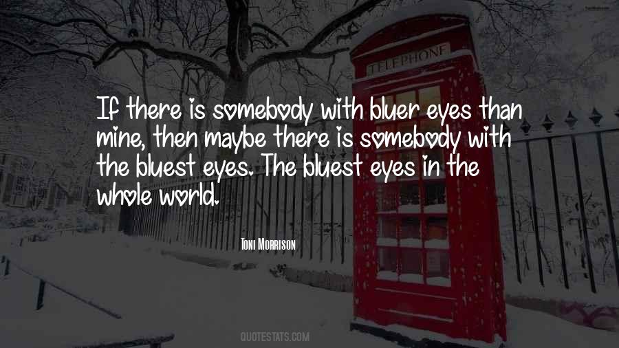 The Bluest Eyes Quotes #291555