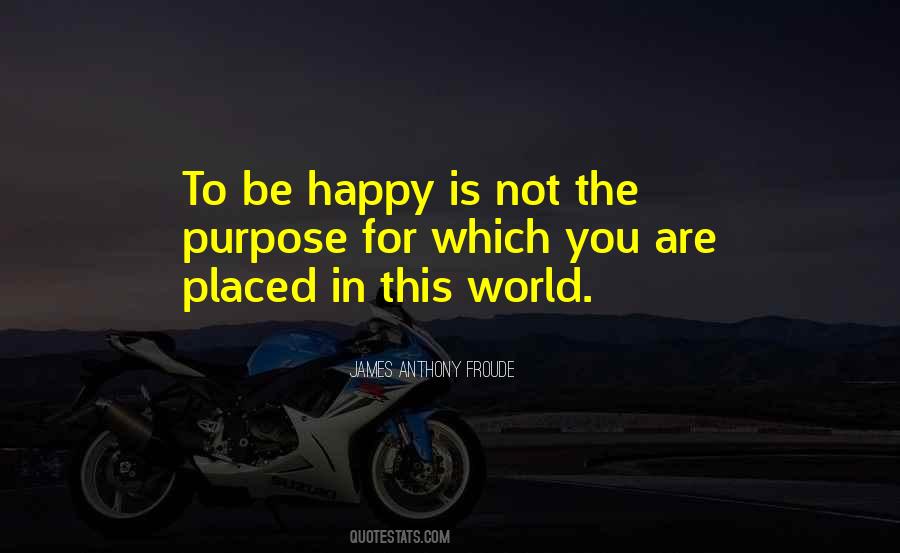 Purpose In The World Quotes #34843