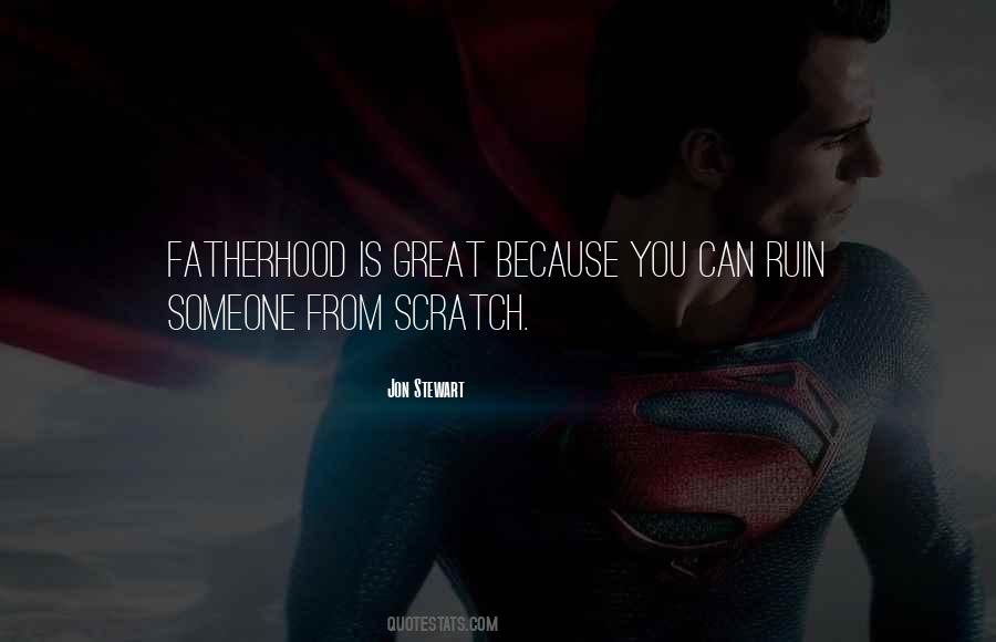 Quotes About Great Fatherhood #1383894
