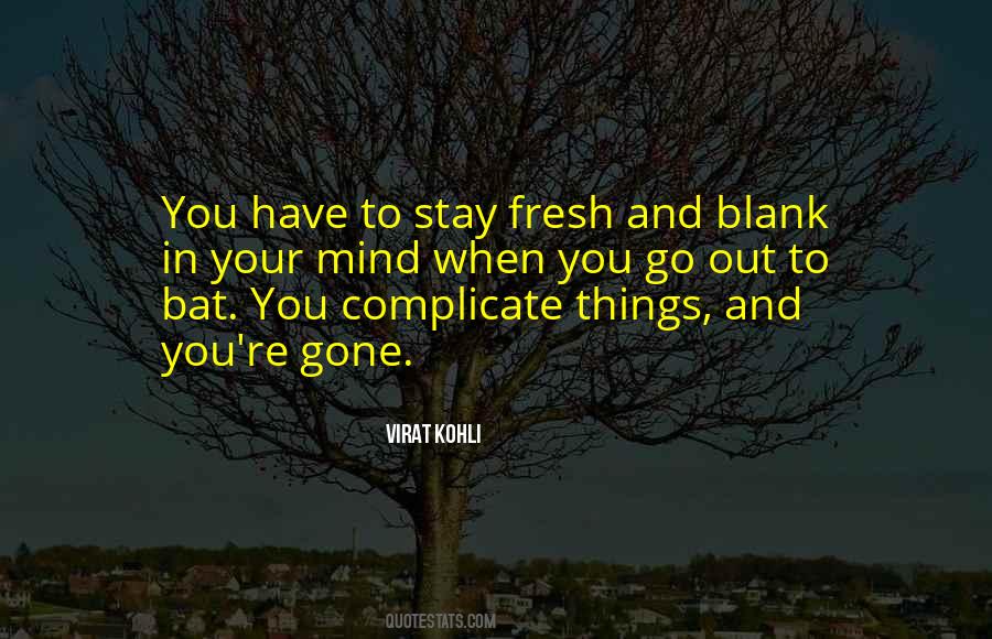 Stay Gone Quotes #1731535