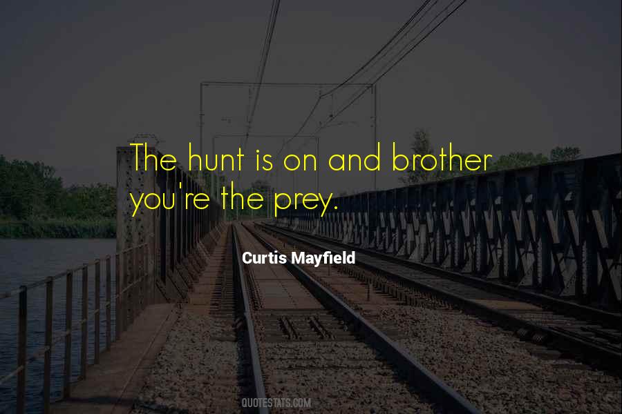 On The Hunt Quotes #1042547