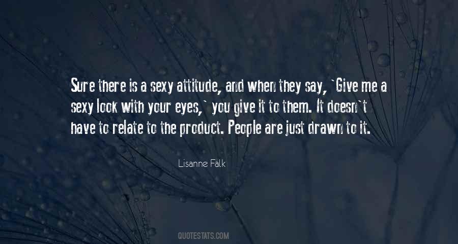Give A Look Quotes #975998