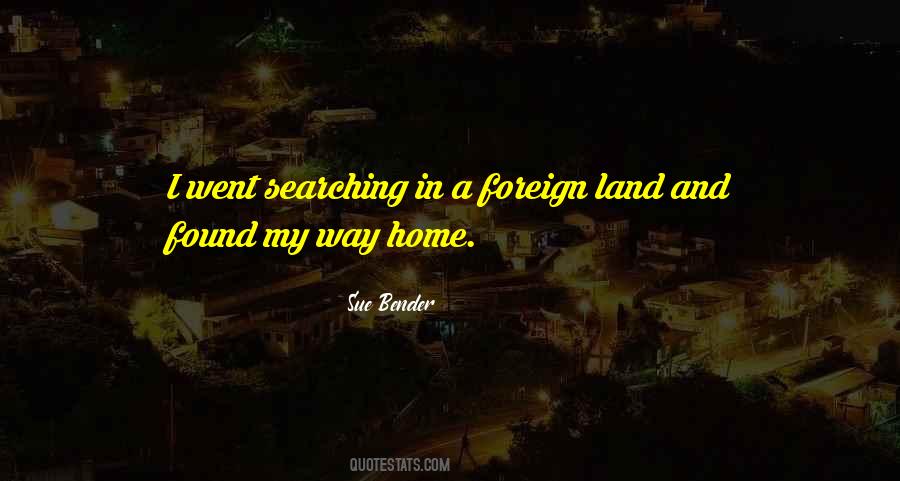 Quotes About A Foreign Land #1207696