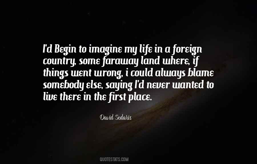 Quotes About A Foreign Land #323147