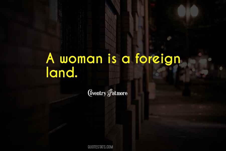 Quotes About A Foreign Land #427366