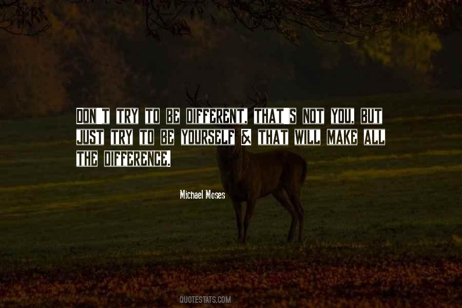 Try To Be Different Quotes #1809408