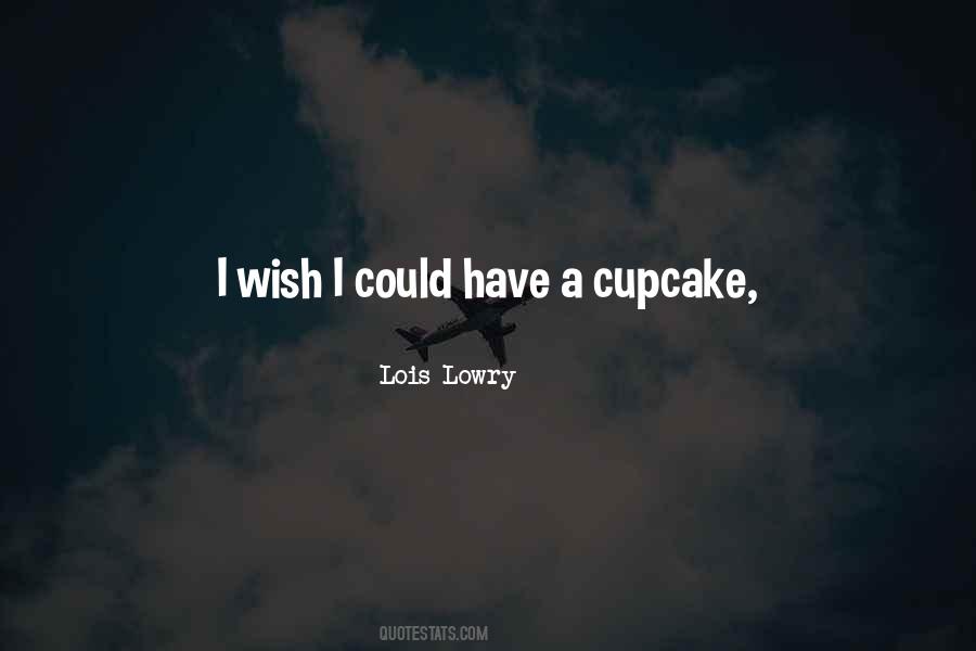 Have A Cupcake Quotes #1529393