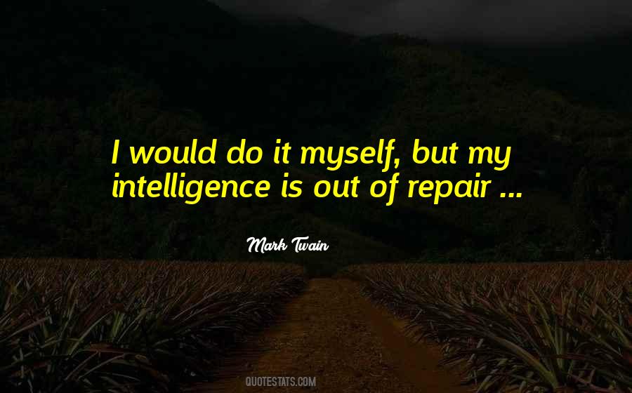 My Intelligence Quotes #11204