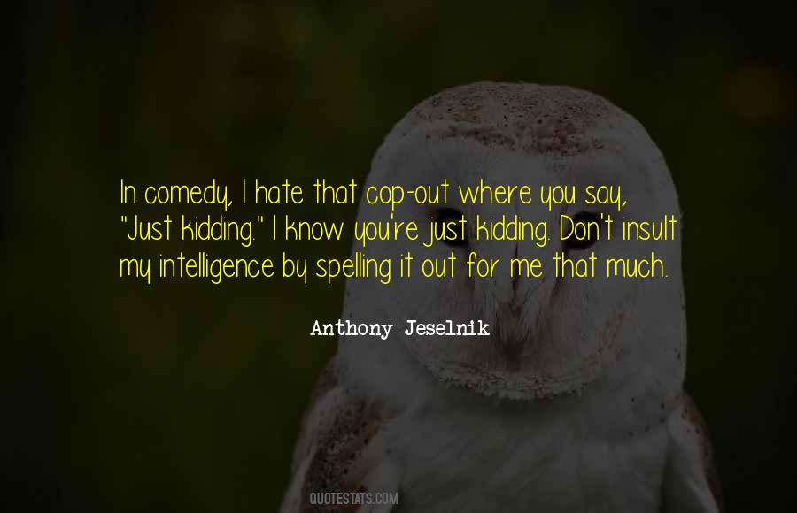 My Intelligence Quotes #298370