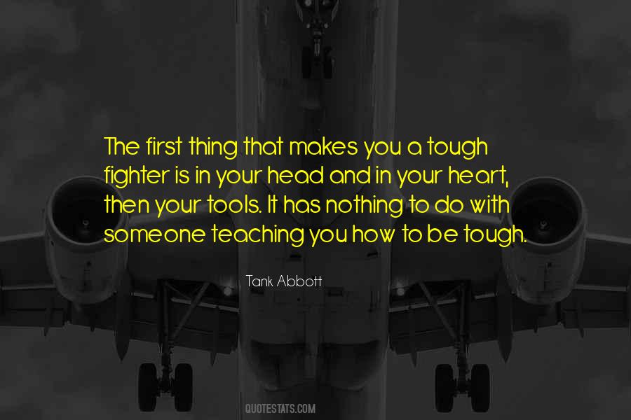 Nothing Is Tough Quotes #219254