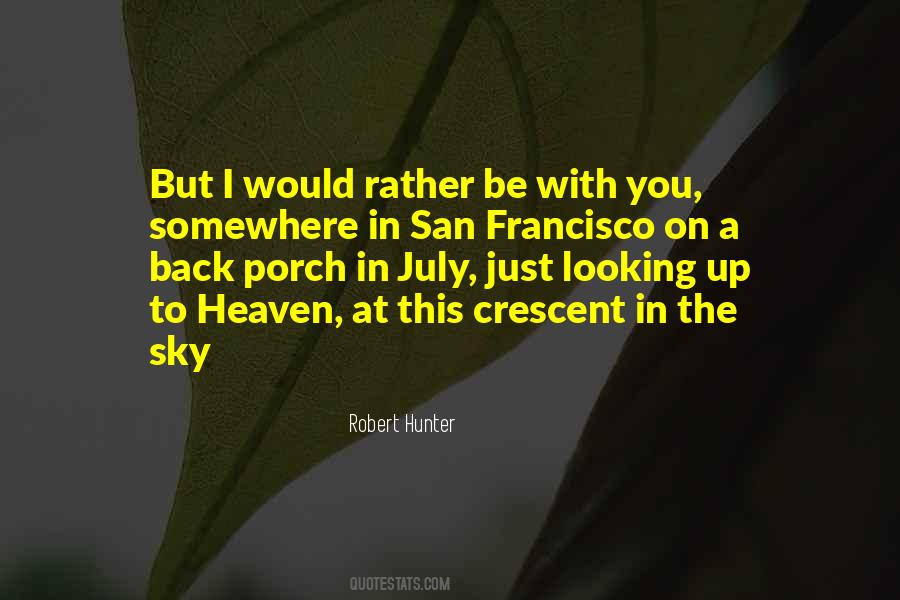 I Would Rather Be With You Quotes #1032496