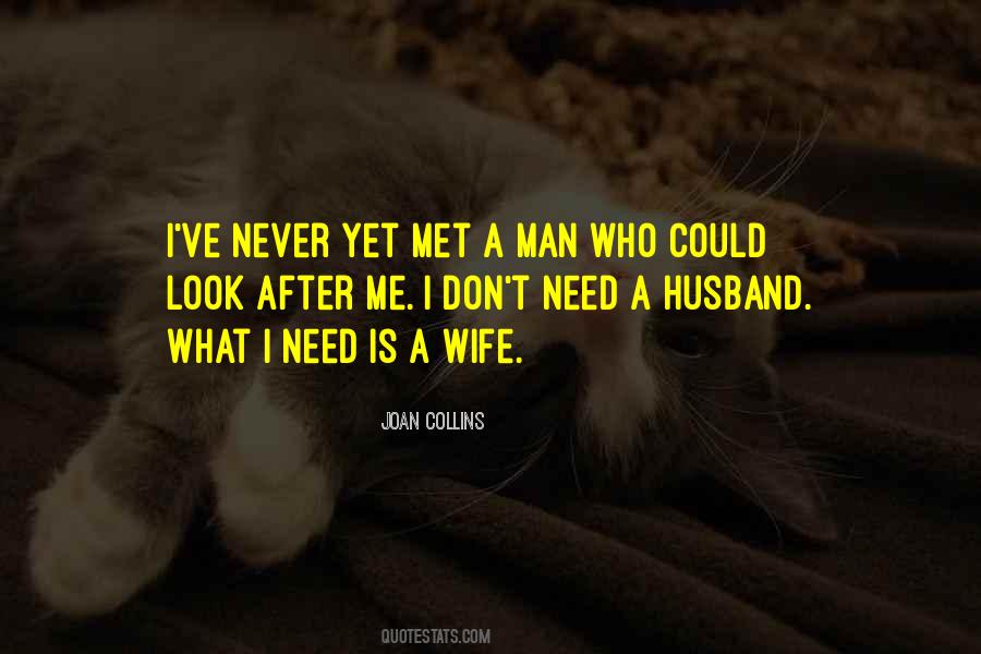 I Need A Man Quotes #1020226