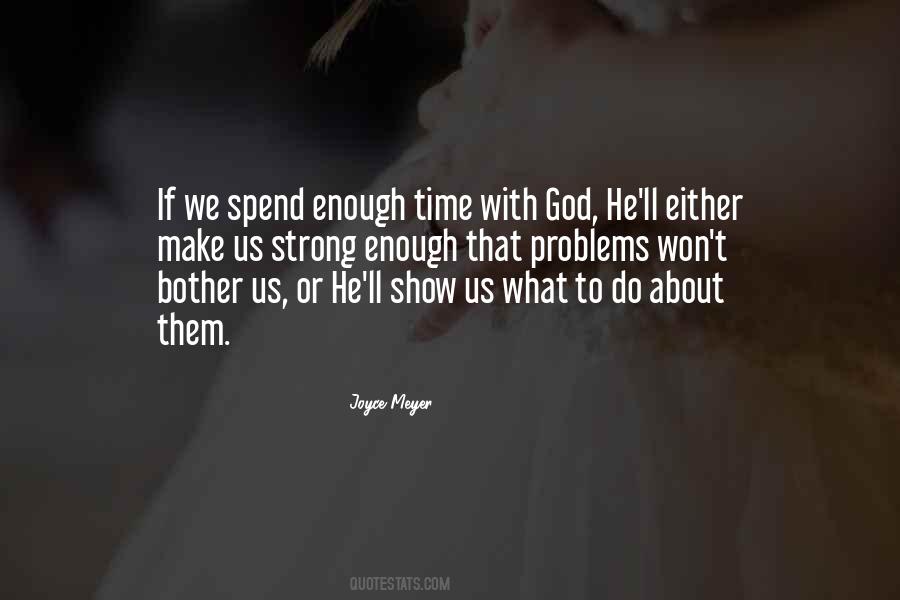 Make Enough Time Quotes #1331111