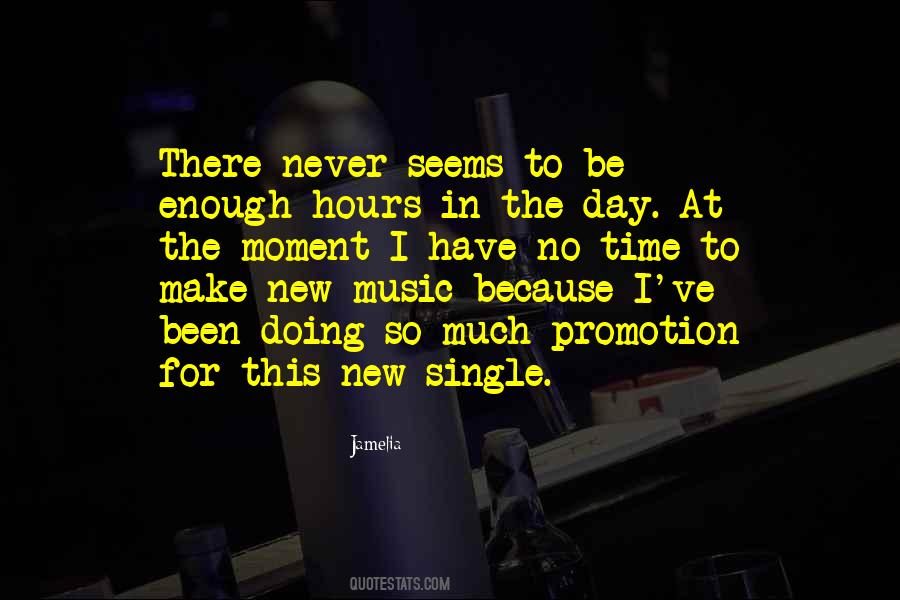 Make Enough Time Quotes #1347052
