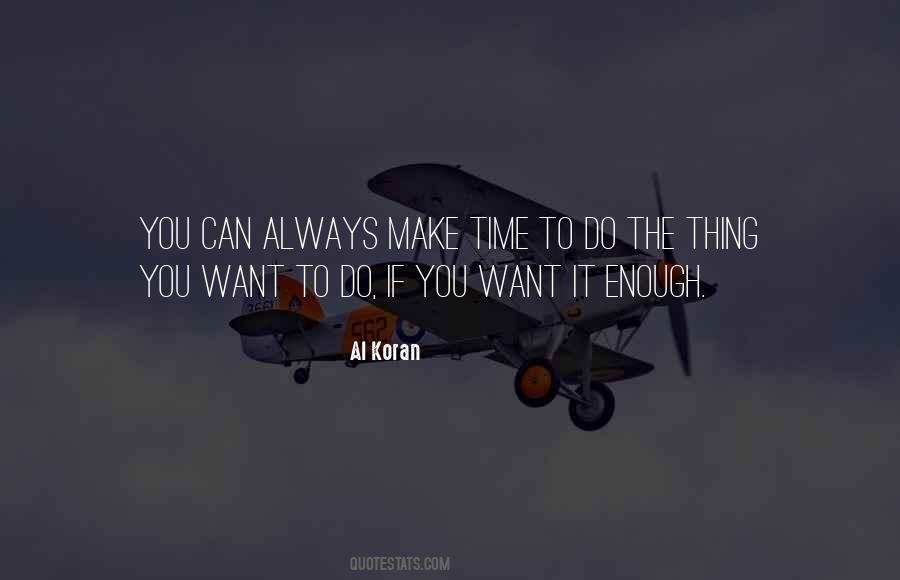 Make Enough Time Quotes #396335