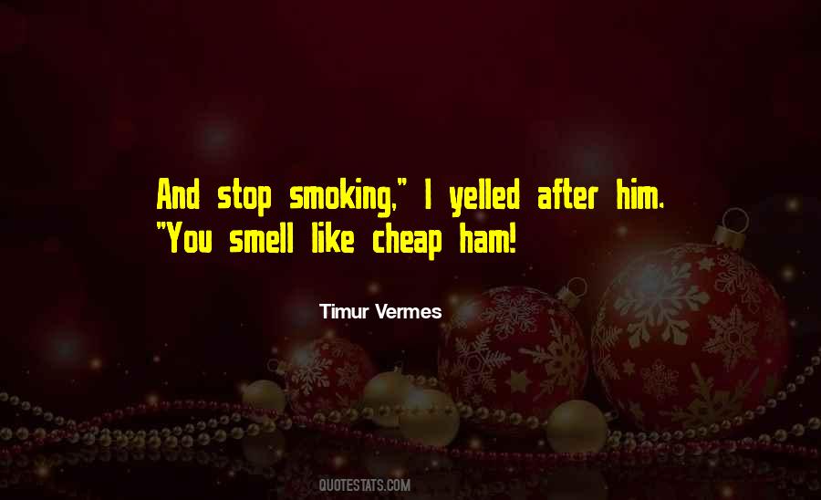 Smoking Stop Quotes #1638724
