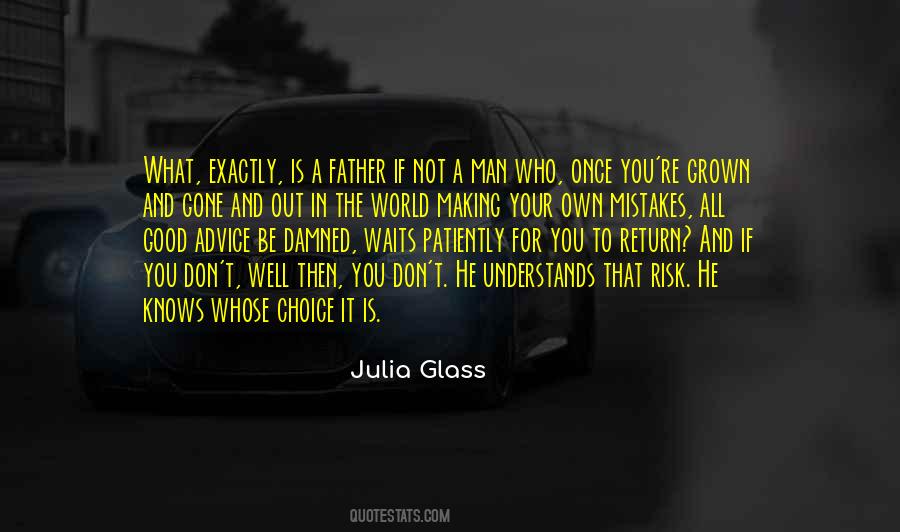 Quotes About Making Your Own Choice #364128