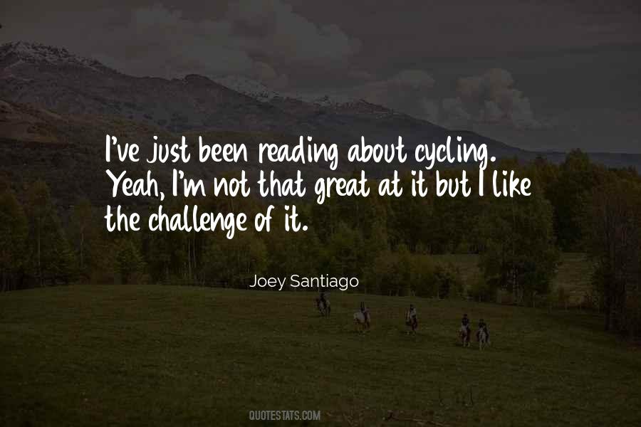 Quotes About Great Cycling #438726