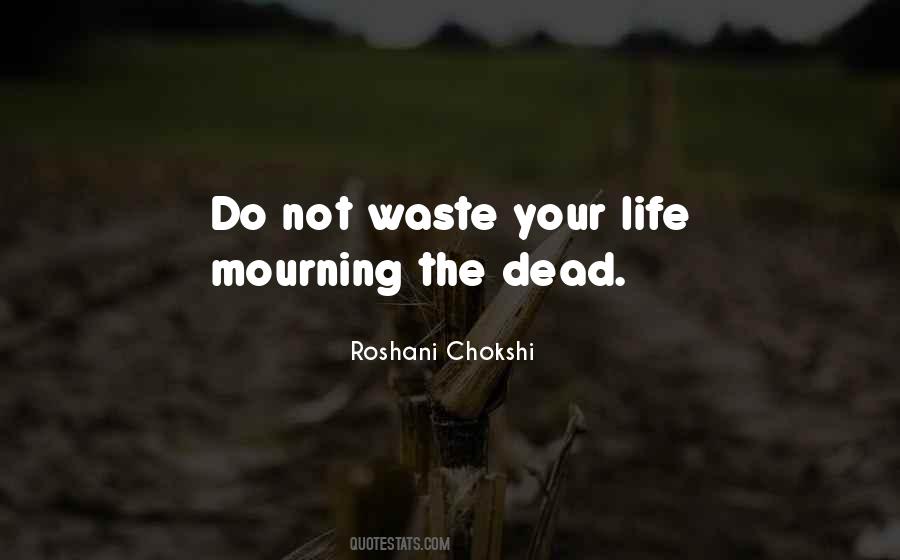 Do Not Waste Your Life Quotes #1767641