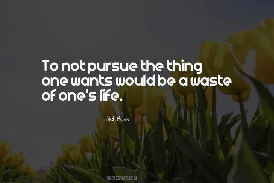 Do Not Waste Your Life Quotes #231899
