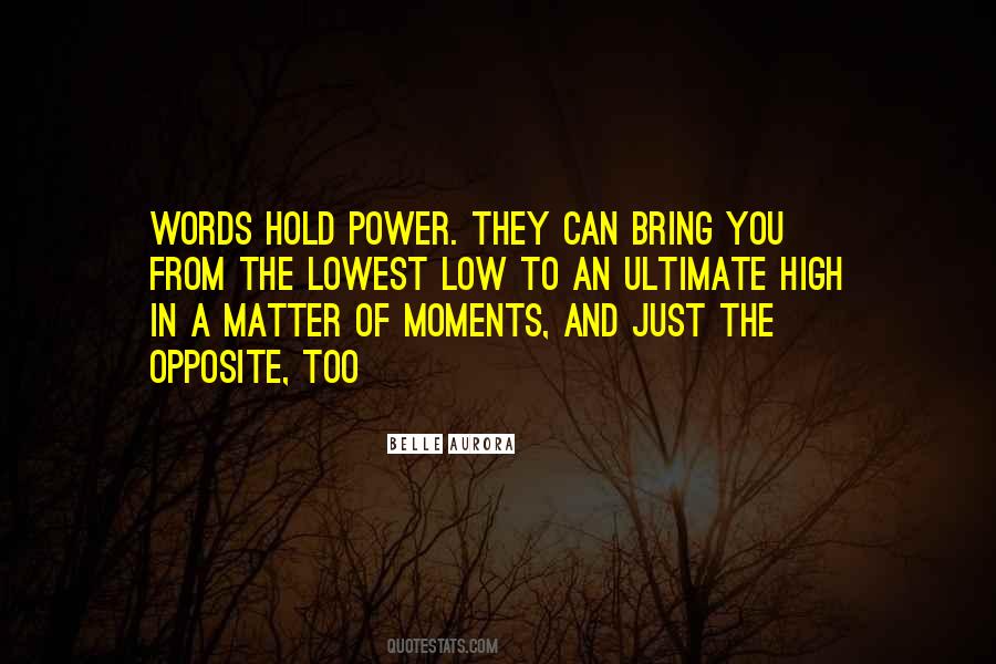 Words Hold Power Quotes #1874966