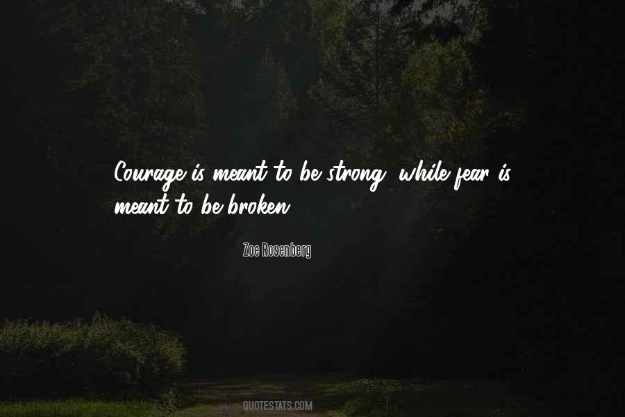 Courage To Be Strong Quotes #670132