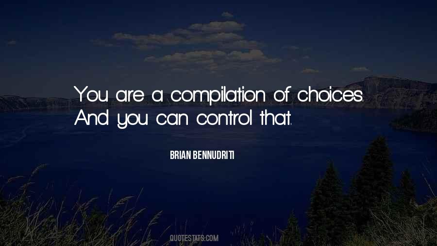 Choices And You Quotes #1732622