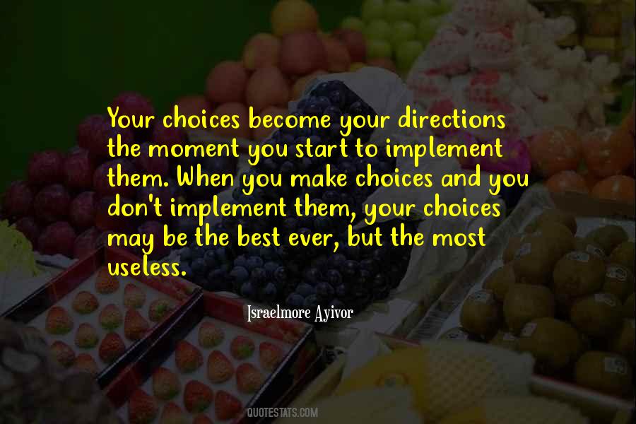Choices And You Quotes #456271