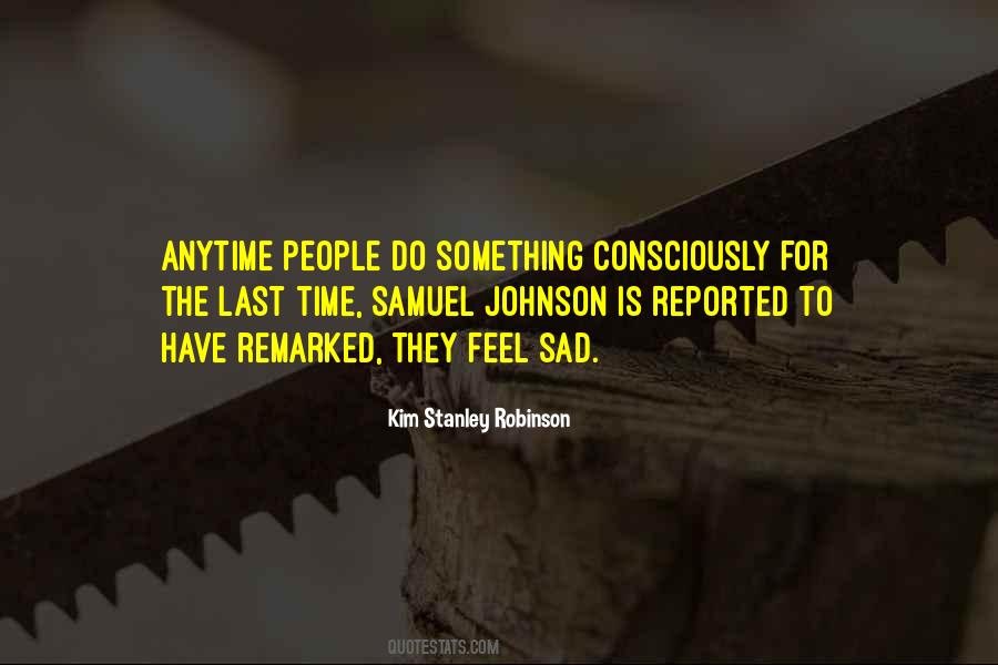 Sometimes You Just Feel Sad Quotes #295525