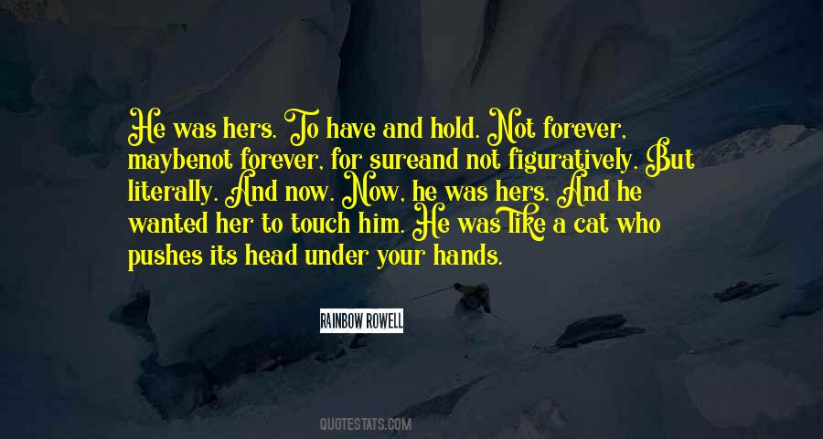To Hold Forever Quotes #999140