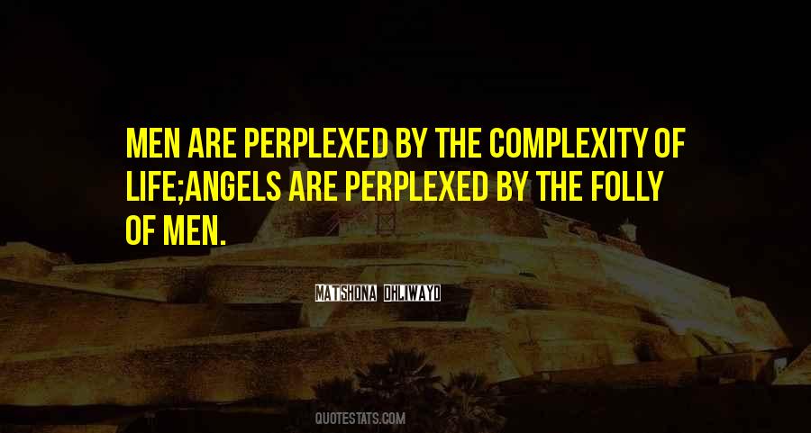 The Complexity Of Life Quotes #499907