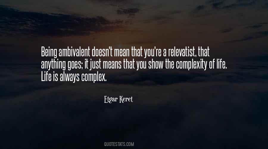 The Complexity Of Life Quotes #620842